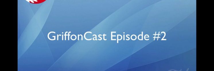 Griffon Cast – Episode 2